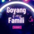 Al Deejay、Ichad Bless - Goyang Famili (Remix)