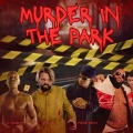 Murder In The Park (feat. Lil Raskull, Rick Ross & Young Swain)