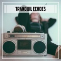 Tranquil Echoes