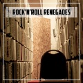 Rock'n'Roll Renegades