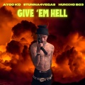 Give Em Hell (Explicit)