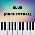 Blue (Orchestral)(Piano and Strings Version)