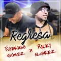 Rodrigo Gomez y su Banda、Ricky Alvarez - Regresa
