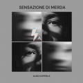 Aldo Coppola - SENSAZIONE DI MERDA