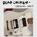 Dead Chicken - American Spirit