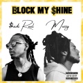 Block My Shine (feat. Mozzy)