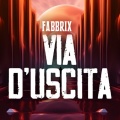 Fabbrix - VIA D’USCITA
