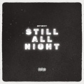 Still All Night (Explicit)