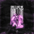 Girls Like Me Don't Cry