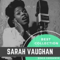 Best Collection Sarah Vaughan Sings Gershwin