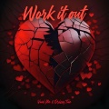 Vani jee、Drizzy Tae - Work it out (feat. Drizzy Tae)