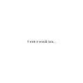 I Wish It Would Rain (Explicit)