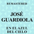 Jose Guardiola - En el azul del cielo