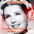 Tangos Inmortales de Libertad Lamarque(Remastered)