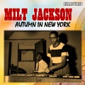 The Modern Jazz Quartet、Milt Jackson - Autumn in New York