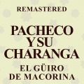 Pacheco Y Su Charanga - El güiro de Macorina