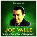 Joe Valle - Cha cha cha flamenco