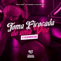 Toma Pirocada de uma Vez 4 Elementos (Explicit)