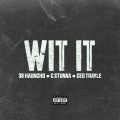 Wit It (Explicit)