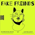 FAKE FRIENDS (Explicit)