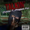 Talkin' (feat. Project Pat)(Explicit)