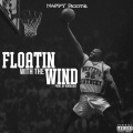 Floatin With The Wind (Explicit)