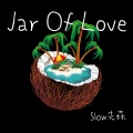 Jar Of Love (1.1x)