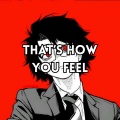 That’s How You Feel