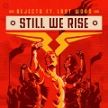 Rejecta、Last Word - Still We Rise