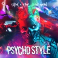 Zyon、Dave Revan、Zatox - Psycho Style