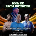 Ke Rata Botsotsi (feat. Master P, Mr Magogo, Langman Jovis, Honeyboy & Game Controller)