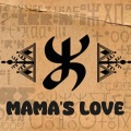 mama love