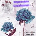 Arthur Miles - Impossible Lesbianism
