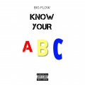 Big Flow - Know Your Abc