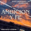 Yun Peezy、Misterio Milsuertes、NATU、Dj Jotakao - Ambición y Fe (feat. Misterio Milsuertes, Natu & Dj Jotakao|Explicit)