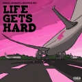 LIFE GETS HARD (Explicit)