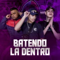 Batendo La Dentro (Explicit)