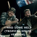 Sample Corporation - I Had Some Help (Post Malone Featuring & Morgan Wallen)(Tropical House Version)