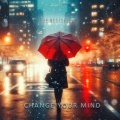 The Bestseller - Change Your Mind (Radio Edit)