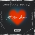 FTG Reggie、2900baby、J5 - Let Me Know (feat. 2900Baby & J5)(Explicit)