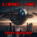 Dj Rosell、Crazy Sound - 5881 (Crazy Sound Remix)