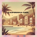 Caipirinha Cool (Moonlight Mellowdown)