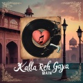 jagjit singh、Hemant Kumar、Kishan Rawat - Kalla Reh Gaya Main