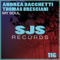 Andrea Bacchetti、Thomas Bresciani - My Soul (Original Mix)