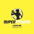 Love Me (Workout Mix 133 bpm)