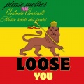 loose you