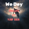 We Dey (Explicit)