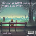 苗族歌曲Cas 9 zoo 10 Rau Tus Siab Phem