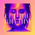 The Alchemyst、Xamonika - Let The Rhythm