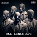 C2kchrome、Mike Smiff、SVJ Ant、BaseWrld Raw、Dtbcamm - TRUE RELIGION BOYS